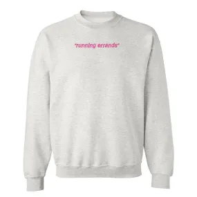 'Running Errands' Crewneck Sweatshirt